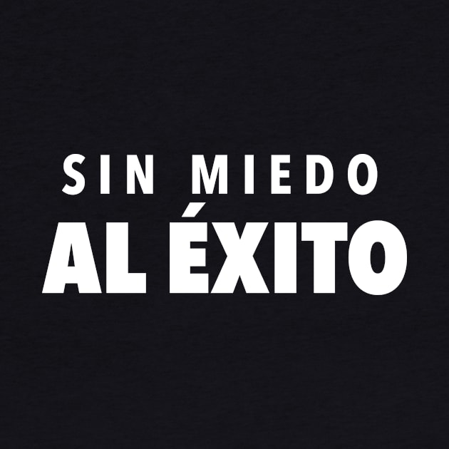 Sin Miedo Al Éxito - clean design by verde